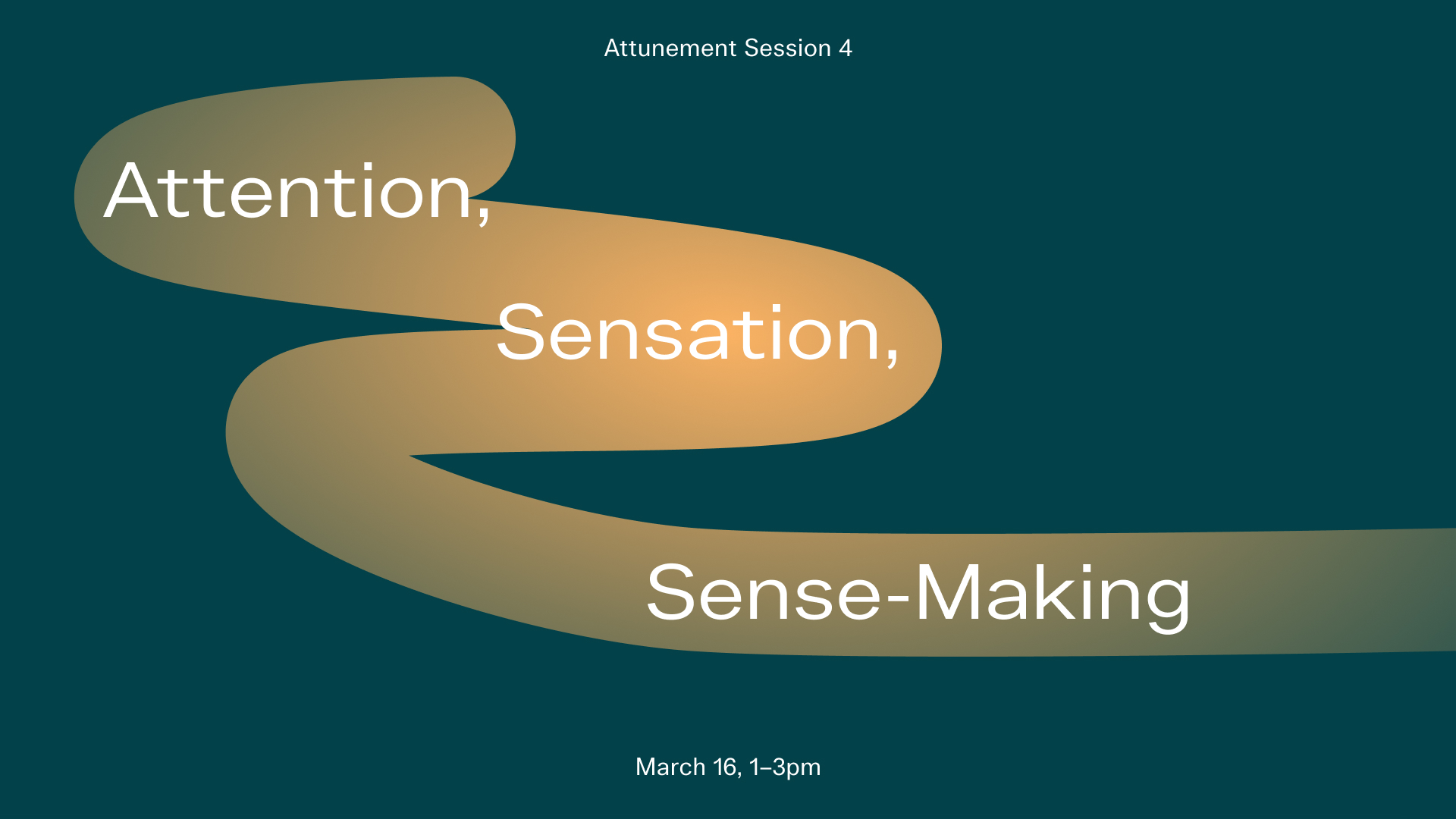 Text image with swirl: Attunement Session 4 Attention, Sensation, Sense-Making